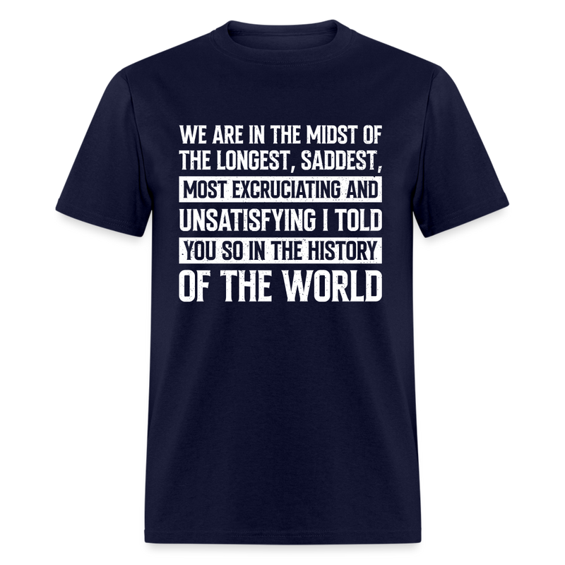 Most Excruciating Story of the World T-Shirt - navy