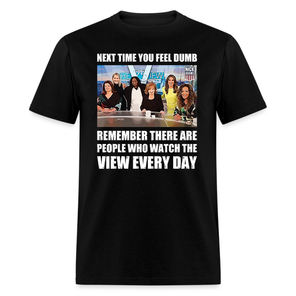 Next Time You Feel Dumb T-Shirt - black