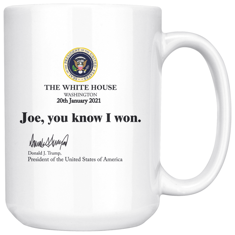 Joe You Know I Won Mug (15 Oz / Large)