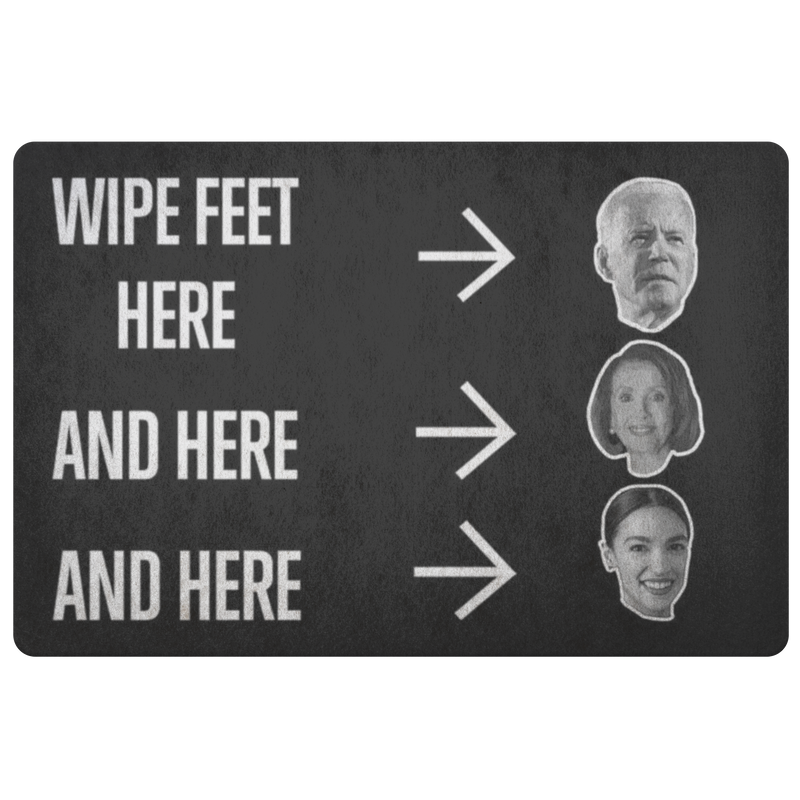 Wipe Feet Here Doormat (Joe And Nancy And AOC)