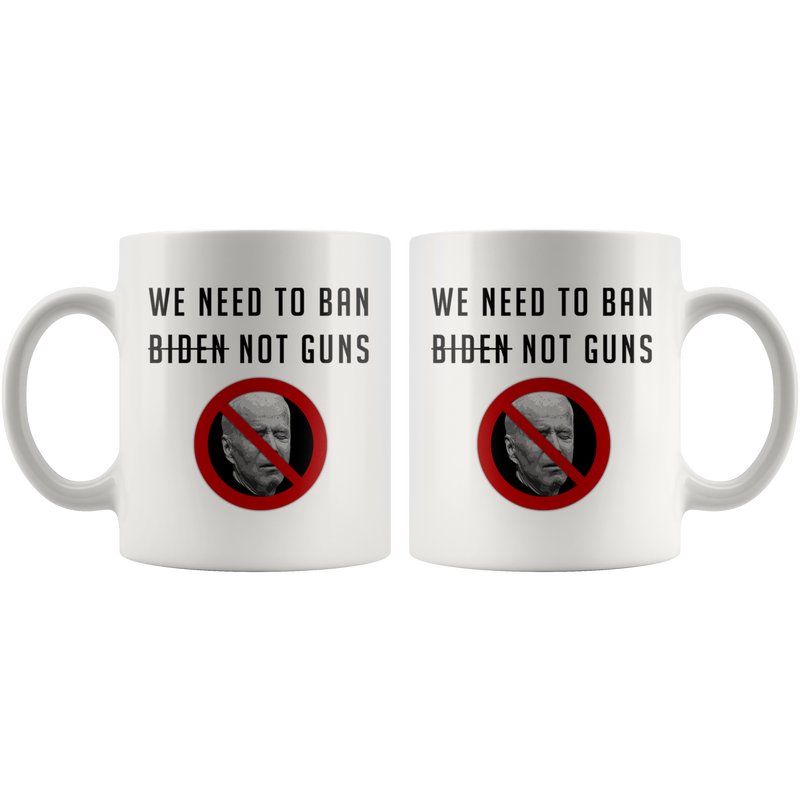 We Need To Ban Biden Mug