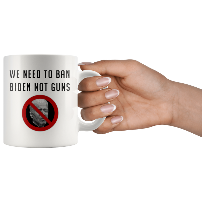 We Need To Ban Biden Mug